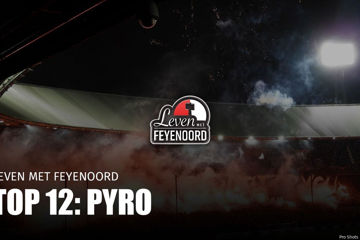 VIDEO | Leven met Feyenoord - Top 12: Pyro