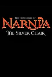 The Chronicles of Narnia: The Silver Chair