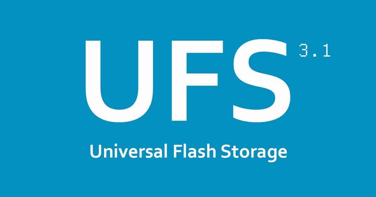 UFS 3.1 storage: the feature you want on your next smartphone