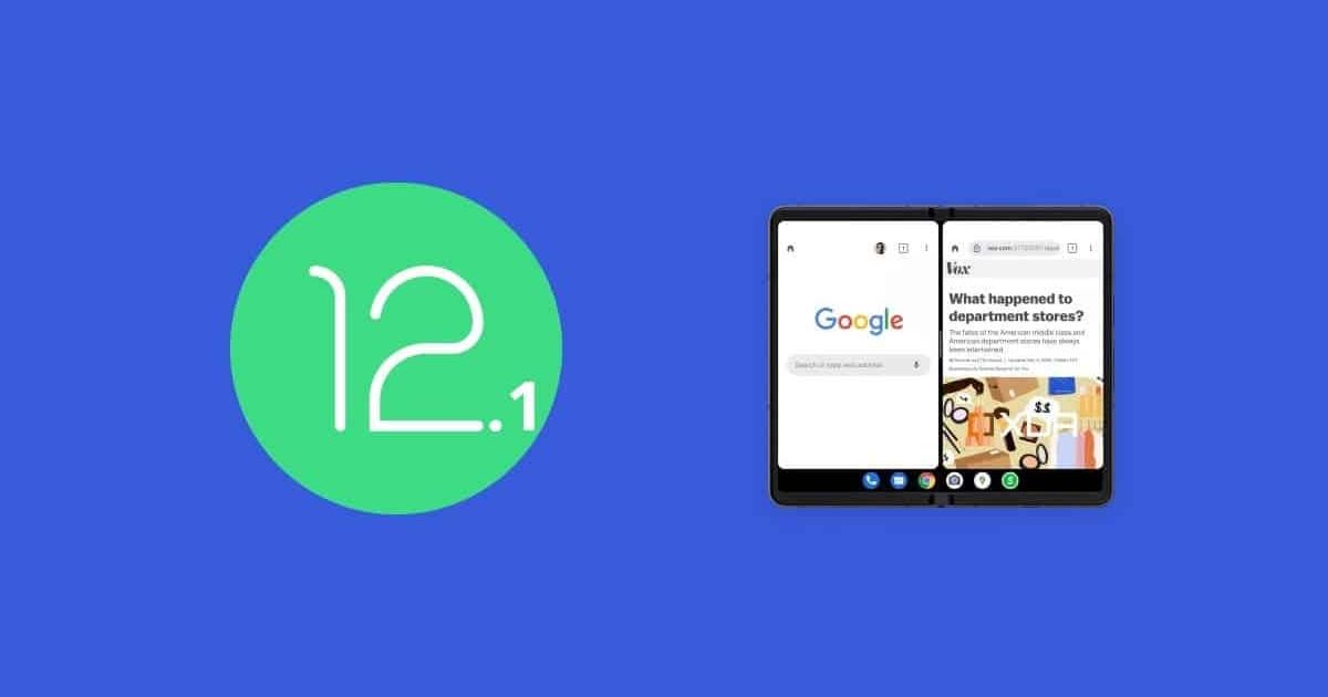 Android 12. Look Android 12.1: a first look at what's new