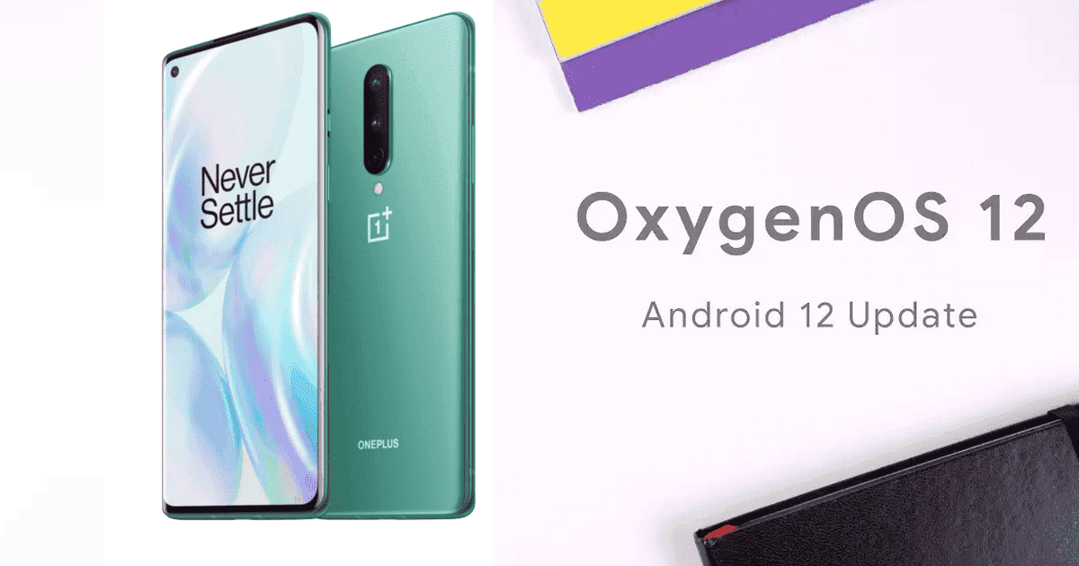 OxygenOS 12 reaches for OnePlus 8, 8 Pro, 8T and 9R - Gizchina.com