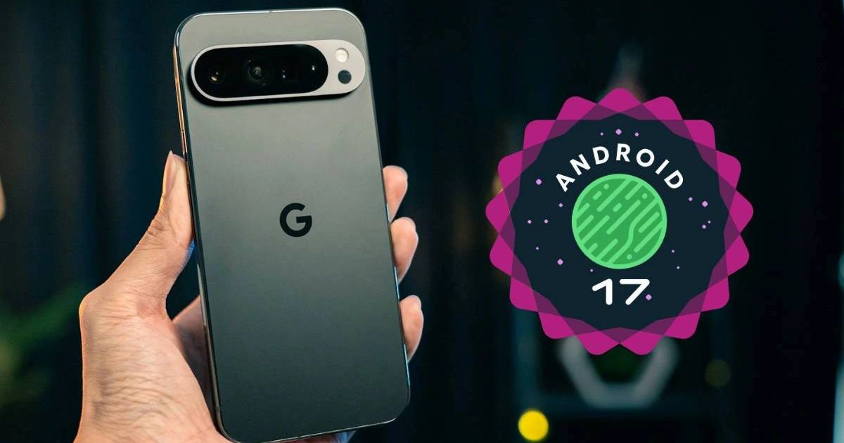 Android 17 Is Almost Here — Here’s When Your Pixel Gets It Android 17 Is Almost Here — Here’s When Your Pixel Gets It