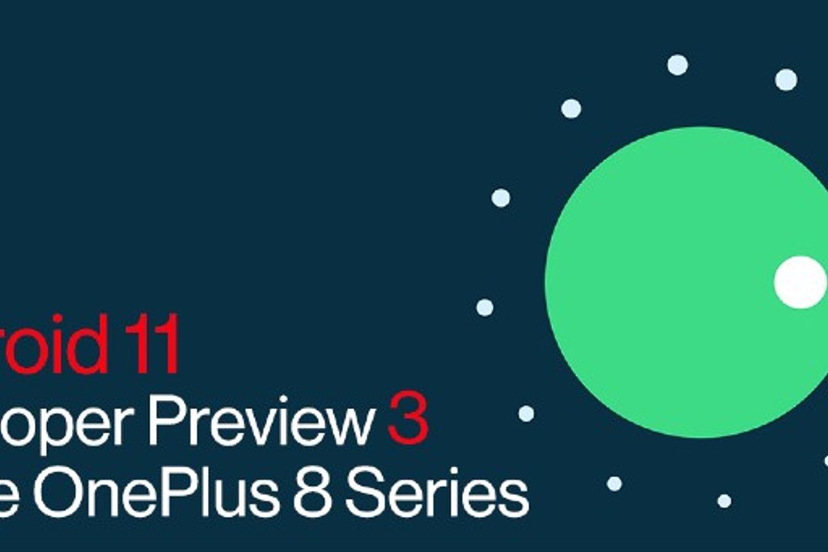 OnePlus 8 (Pro): Android 11 Beta 3 nu beschikbaar