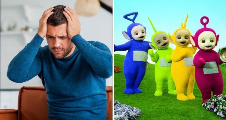 "Mijn vrouw wil dat ik me verkleed als Teletubbie als we van bil gaan. Ik ben het kotsbeu en trap het af!"