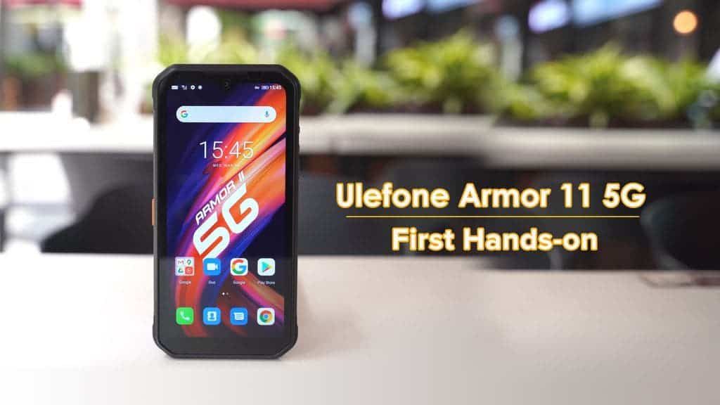 Ulefone Armor 11 5G first hands-on video is live,