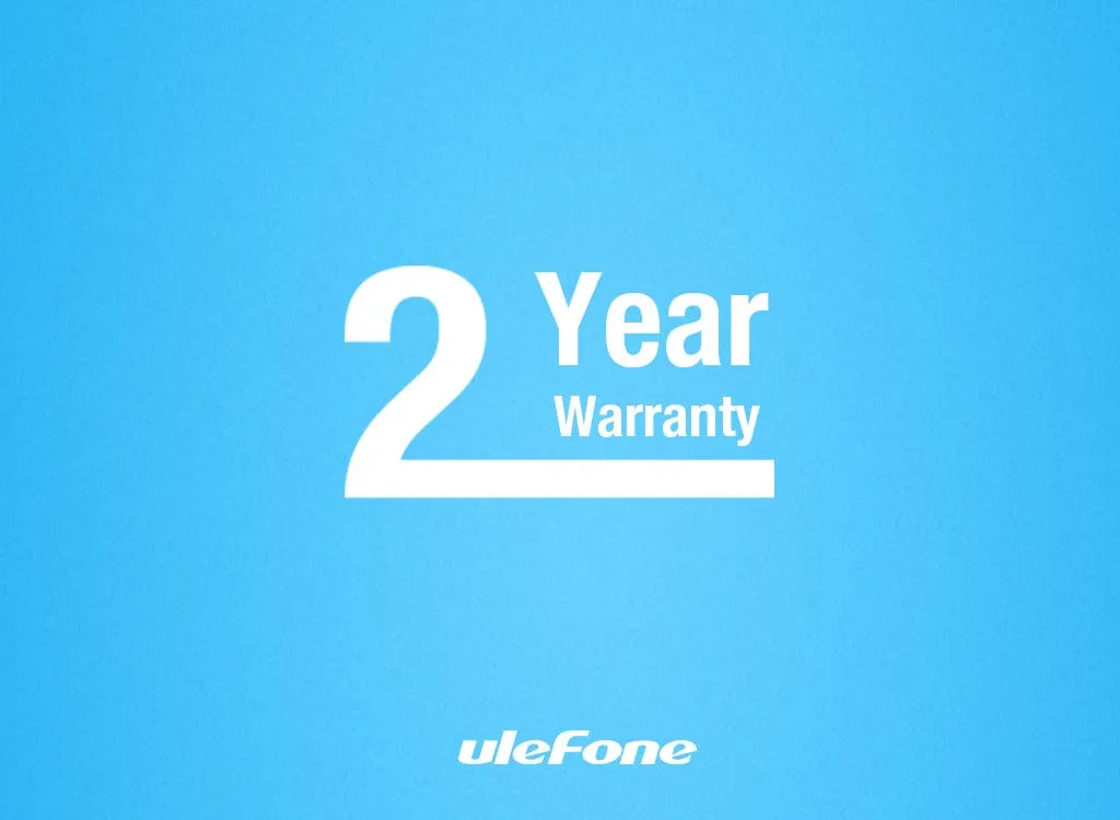 Ulefone step up! Now offering a 2 year warranty for phones!
