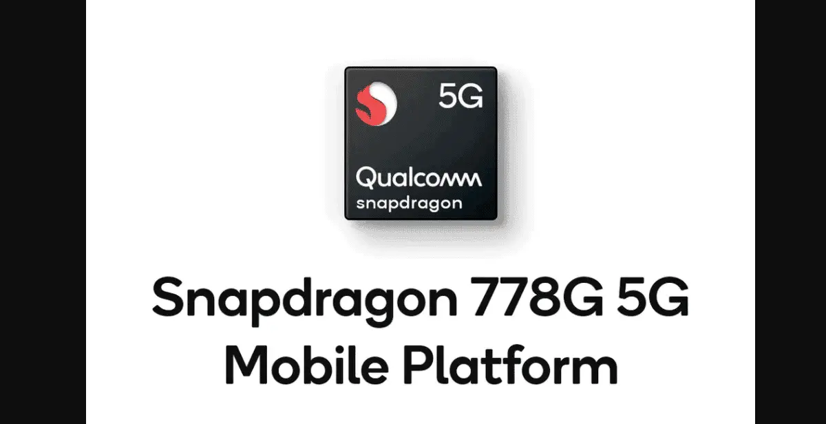 Qualcomm Snapdragon 778G 6nm processor released
