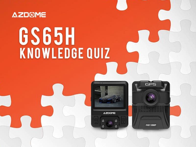 How much do you know about the AZDOME GS65H? - Quiz