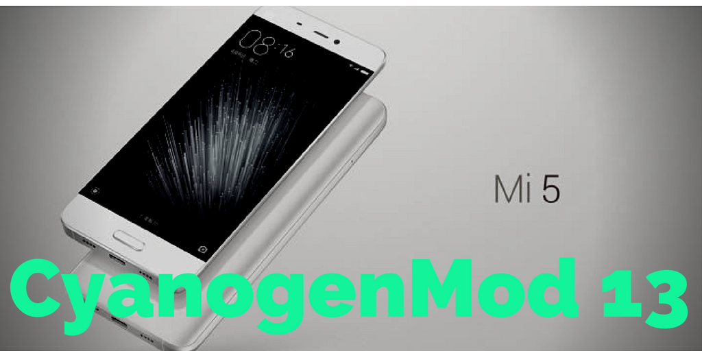 Xiaomi Mi5 gets Official CyanogenMod 13 (download link)