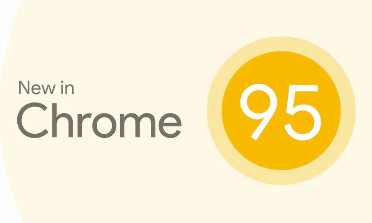 Google Chrome 95 desktop browser stable version released