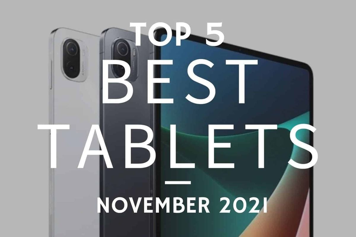 Top 5 Best Tablets - November 2021