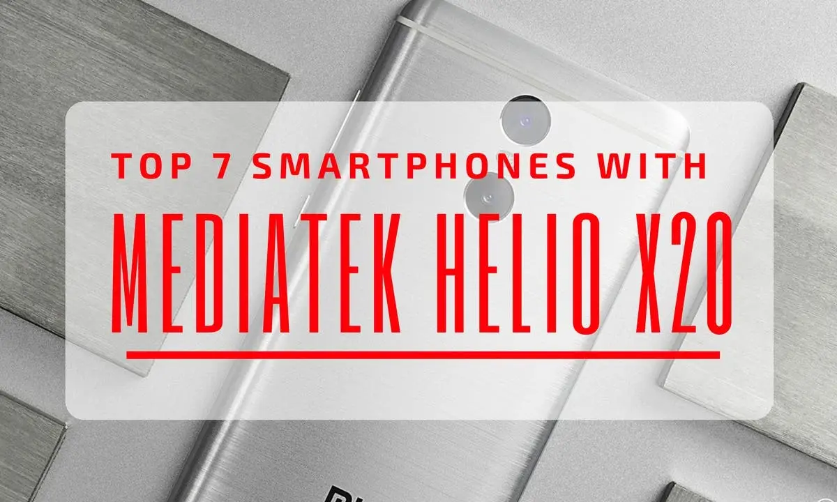 7 Helio X20 phones you should consider buying this season