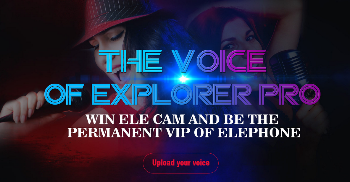 Elephone wants you to be the voice of their Explorer Pro