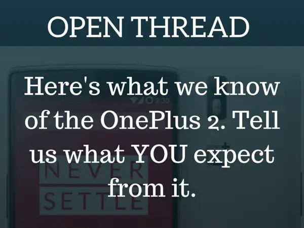 Open Thread: What do you expect from the OnePlus 2?
