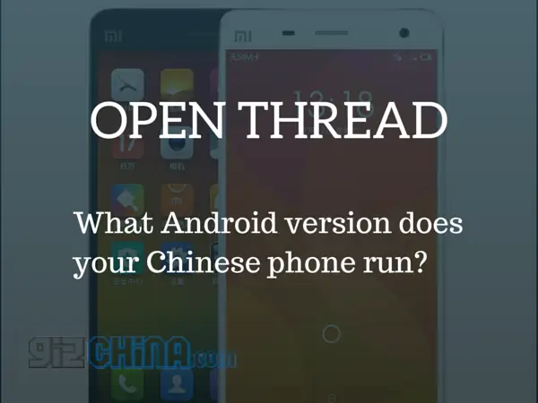 Open Thread: What Android version does your Chinese phone run?