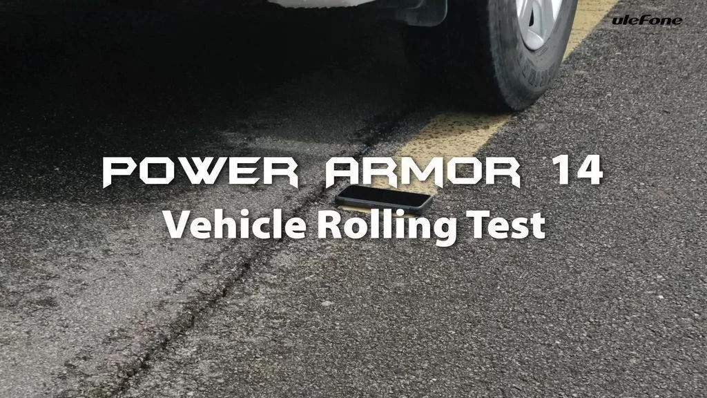 Challenge between Ulefone Power Armor 14 and a rolling vehicle