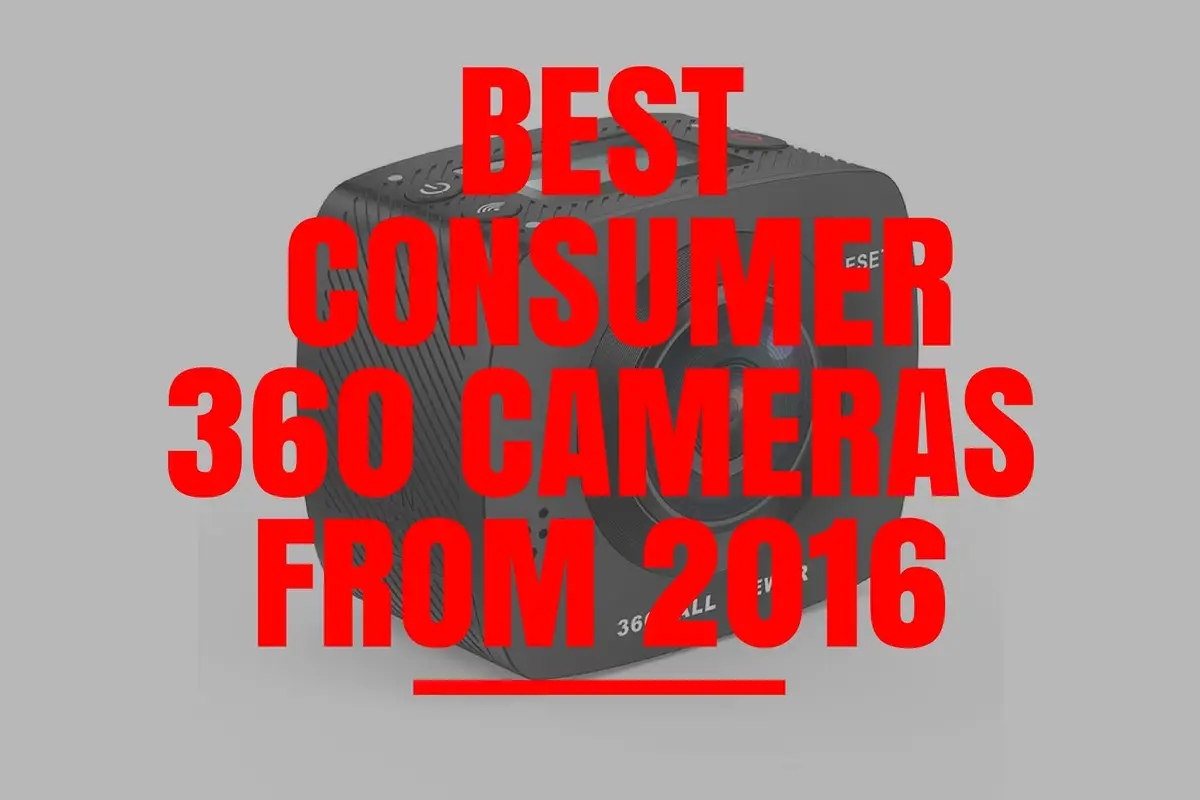 Popular 360 cameras from 2016 worth taking a look at