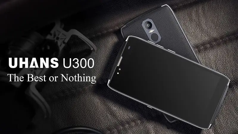 Uhans U300 wants to be defined by the "Best or Nothing" message