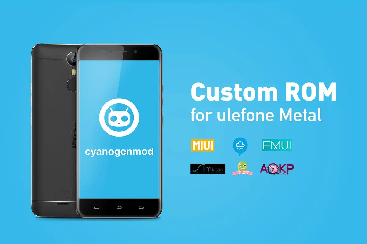 Ulefone Metal: CyanogenMod & more custom ROMs on the way!