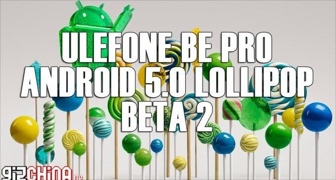 Ulefone Be Pro Lollipop Beta 2 almost stable for daily use.