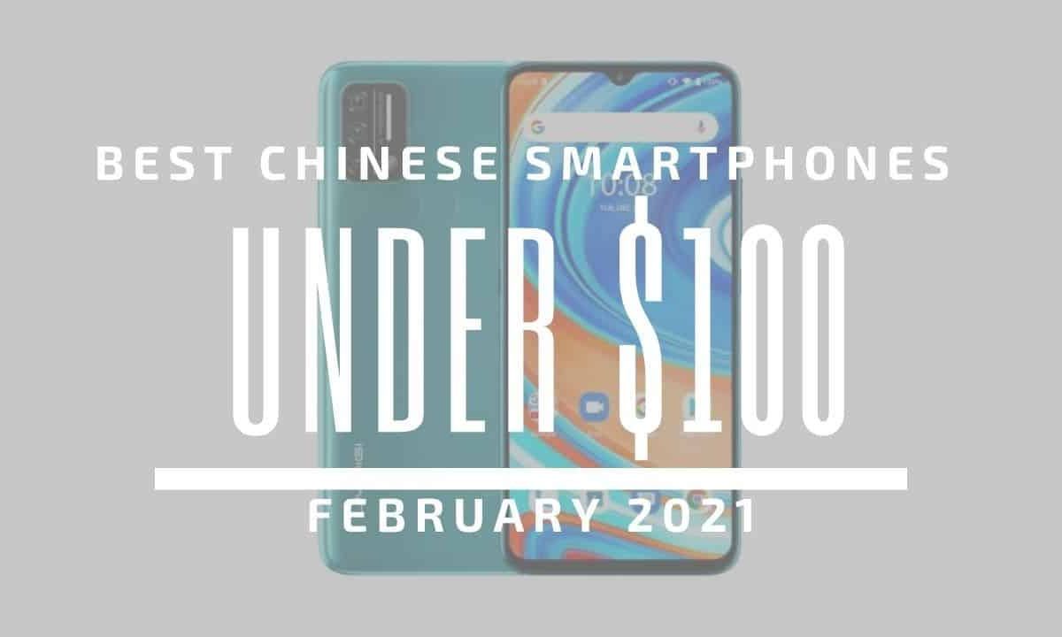 Top 5 Best Chinese Phones for Under $100 – February 2021