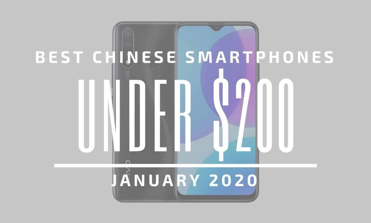 Top 5 Best Chinese Phones for Under $200 - January 2020