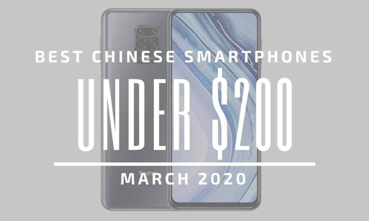 Top 5 Best Chinese Phones for Under $200 - March 2020