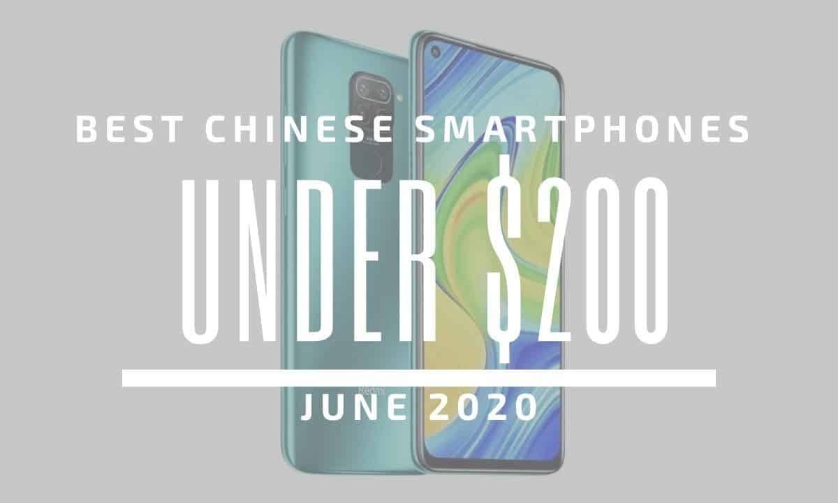 Top 5 Best Chinese Phones for Under $200 - June 2020