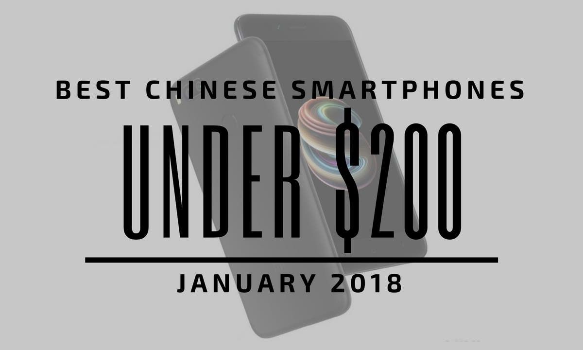 Top 5 Chinese Smartphones for Under $200 - May 2019