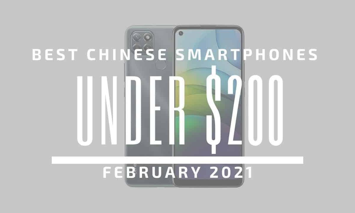 Top 5 Best Chinese Phones for Under $200 - February 2021