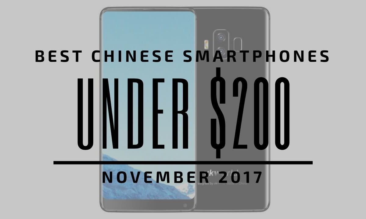 Top 5 Chinese Smartphones for Under $200 - April 2018