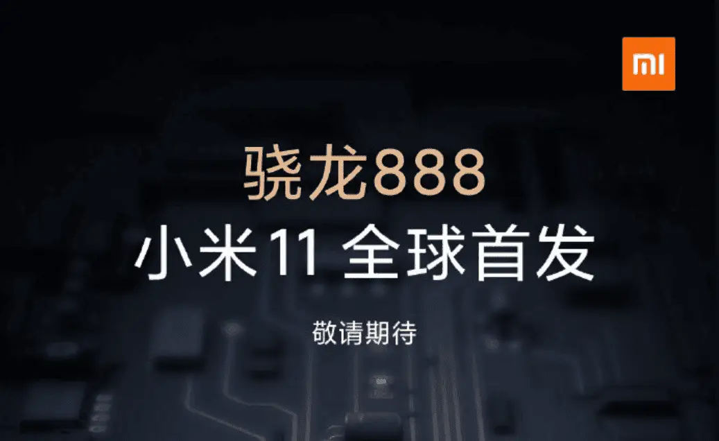 OFFICIAL: Xiaomi Mi 11 will be the first to use the Snapdragon 888 SoC