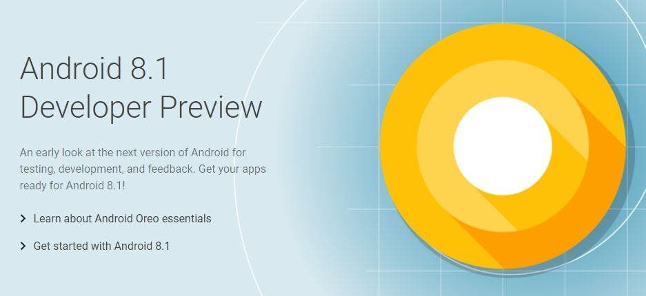Android Oreo 8.1 Preview rolling out for select Pixel and Nexus devices