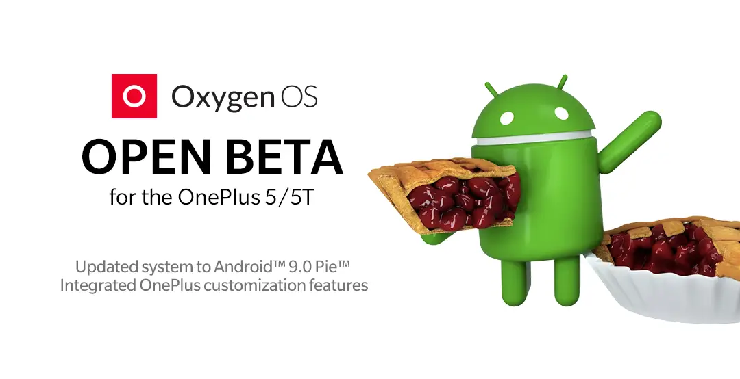 OnePlus announces the Android Pie Open Beta for the OnePlus 5 and 5T