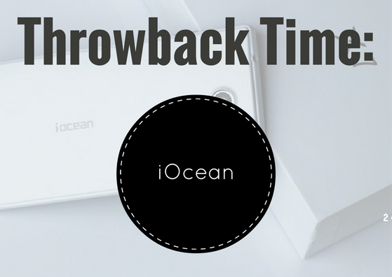 Throwback Time: iOcean