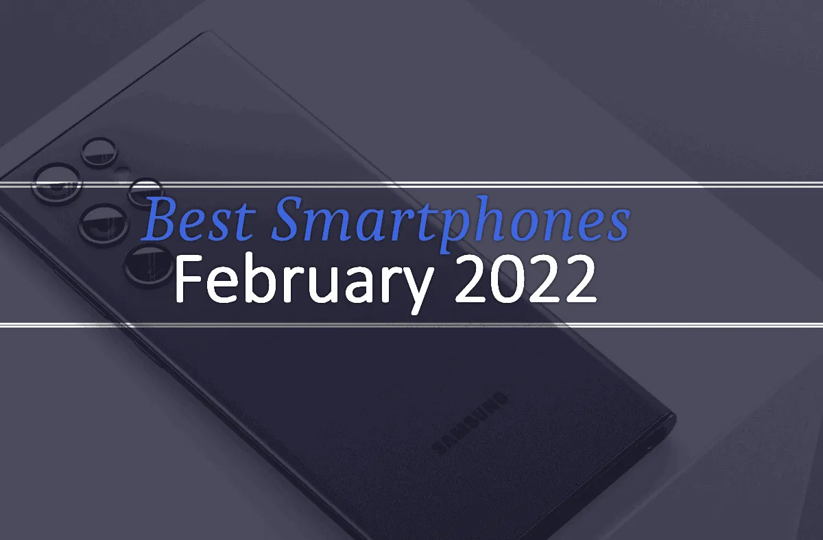 Best Smartphone Launches of February 2022 - Galaxy S22 Ultra, Realme 9 Pro+ and more