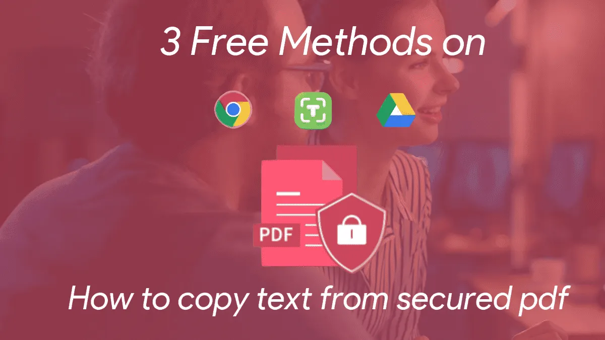 3 Free Methods on How to copy text from secured PDF