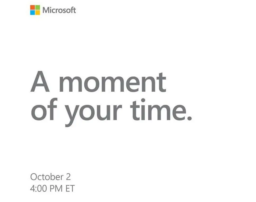 Microsoft needs a moment of Your time come October 2