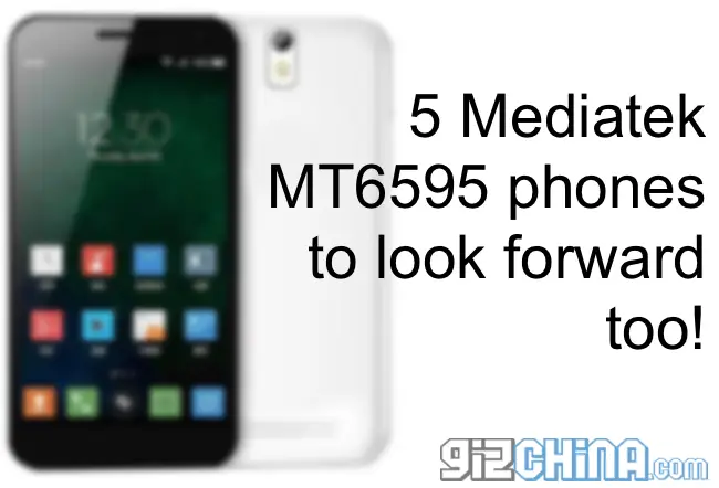MTK6595 phones: 5 phones with the latest Mediatek MT6595 processor