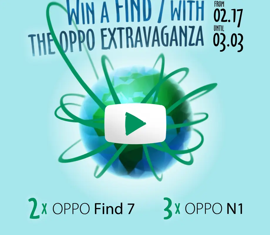 Oppo Extravagnza offers Ofans the chance to win an Oppo Find 7!