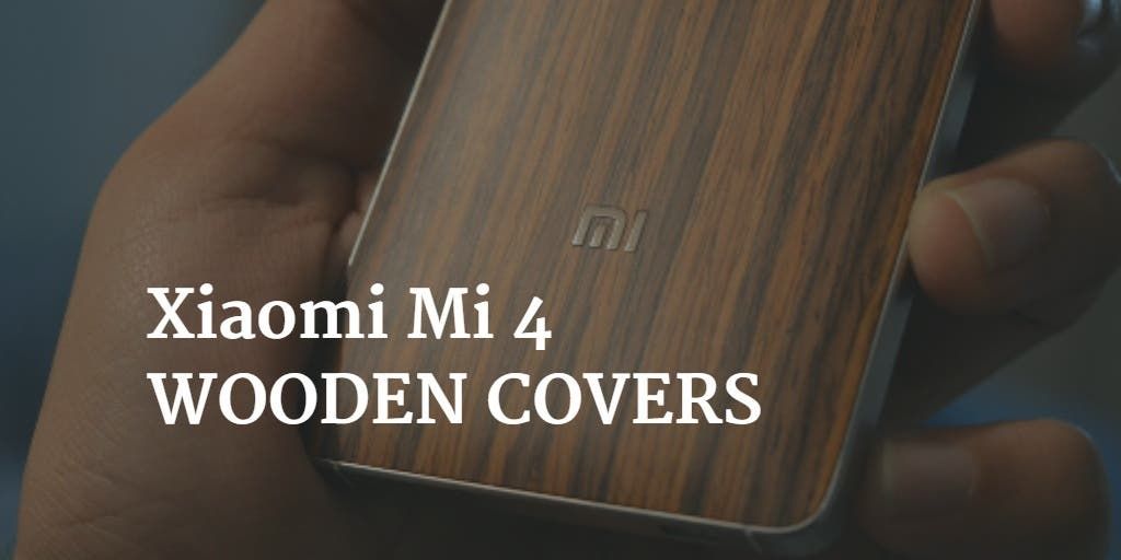 Hands on with Xiaomi Mi 4 original wooden rear covers!