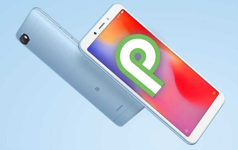 Redmi 6 and 6A will get Android 9 Pie update after all