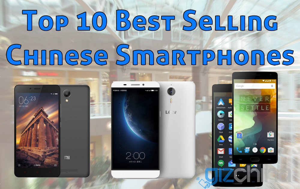 Top 10 selling Chinese phones on Shop.GizChina.Com