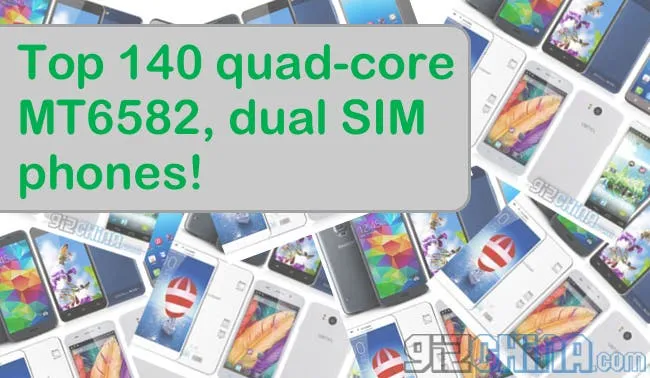 Top 140 quad-core MT6582 dual sim phones listed with specifications