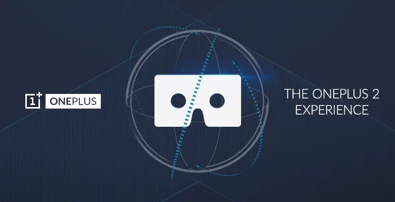 OnePlus 2 will be unveiled in a VR launch on the 27th July