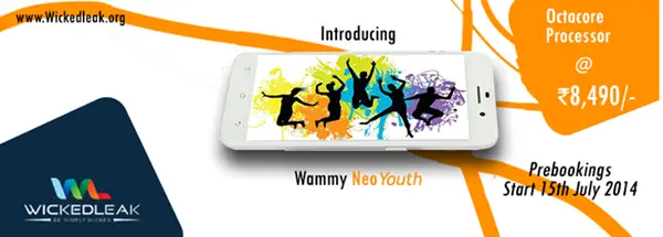 Competition heats up: Wickedleak Wammy Neo Youth octa-core launched for 8,490 INR