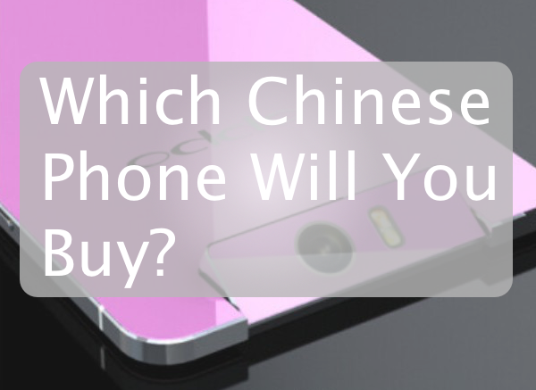 Discussion: Which Chinese Phone Do You Plan To Buy Next?