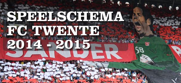 Definitief speelschema FC Twente 2014-2015
