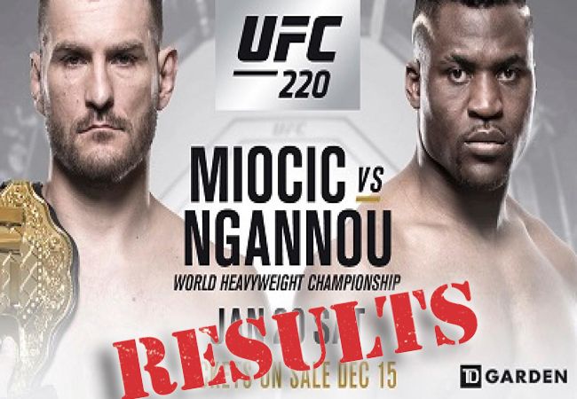 Uitslagen UFC 220: MIOCIC VS. NGANNOU