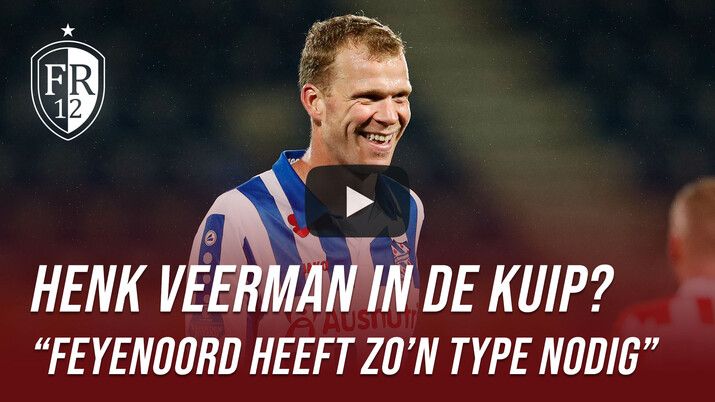 ''Feyenoord heeft een type Henk Veerman nodig''